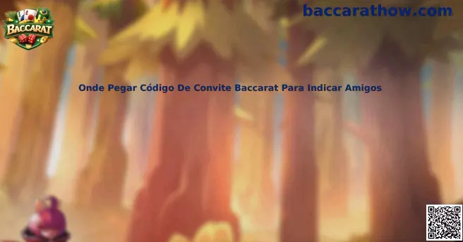 Onde pegar código de convite Baccarat para indicar amigos