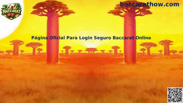 Página Oficial Para Login Seguro Baccarat Online com orientação de acesso protegido