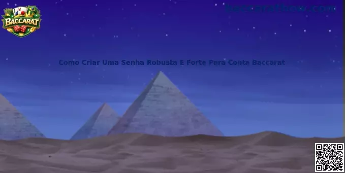 Como criar uma senha robusta e forte para conta Baccarat