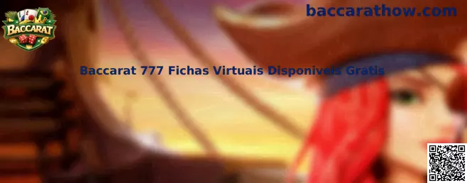 Baccarat 777 Fichas Virtuais Disponiveis Gratis