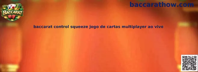Baccarat control squeeze jogo de cartas multiplayer ao vivo