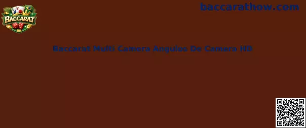 Baccarat Multi Camera Angulos De Camera HD