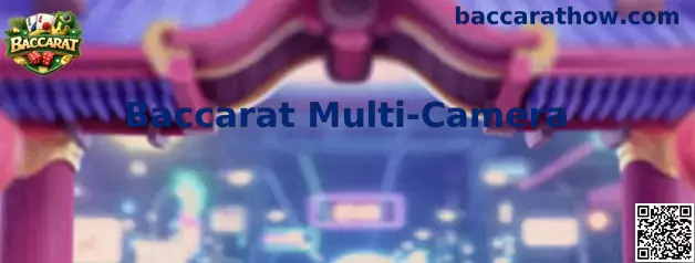 Baccarat Multi-Camera
