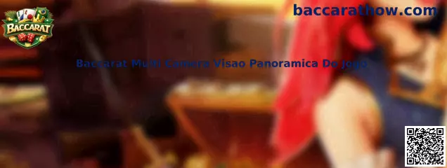 Baccarat Multi Camera Visao Panoramica Do Jogo