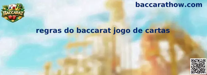 Regras do baccarat jogo de cartas