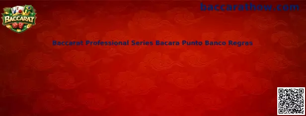 Baccarat Professional Series Bacara Punto Banco Regras