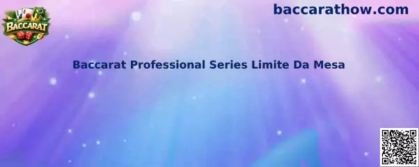 Baccarat Professional Series Limite Da Mesa