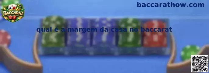Representação visual sobre a margem da casa no baccarat