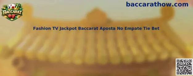 Fashion TV Jackpot Baccarat Aposta No Empate Tie Bet