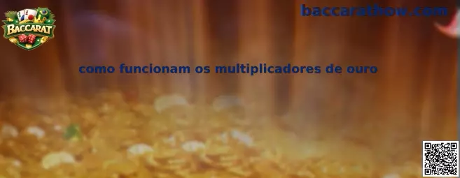 Como funcionam os multiplicadores de ouro no Baccarat