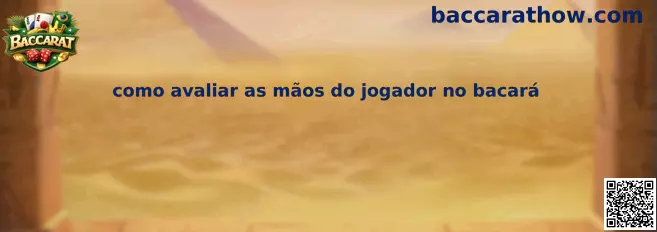 Como avaliar as mãos do jogador no bacará