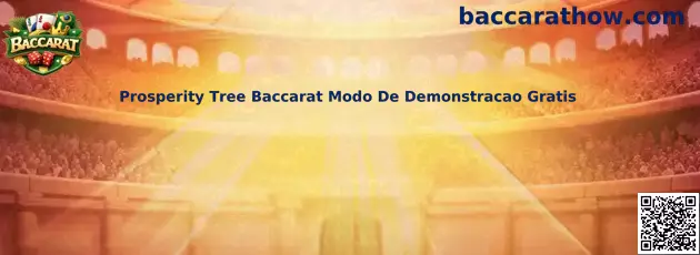 Prosperity Tree Baccarat Modo De Demonstracao Gratis