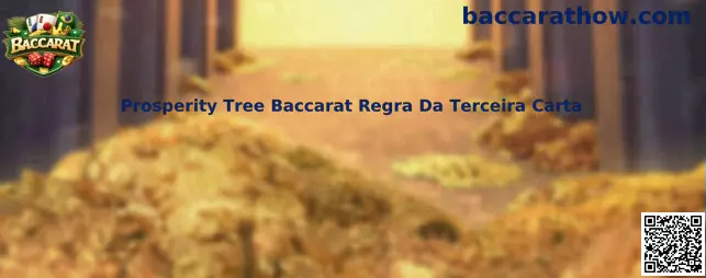 Prosperity Tree Baccarat Regra Da Terceira Carta